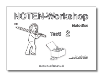 NOTEN-Workshop mit Tasti 2 / Schülerheft